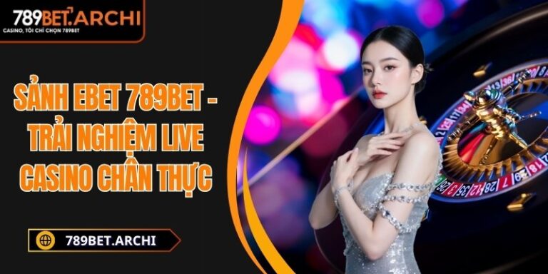 sảnh EBET 789BET