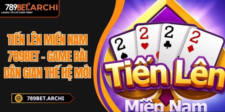 Tiến lên Miền Nam 789bet